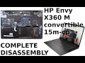 HP Envy X360 M convertible 15m cp0011dx Take Apart Complete Disassembly Teardown