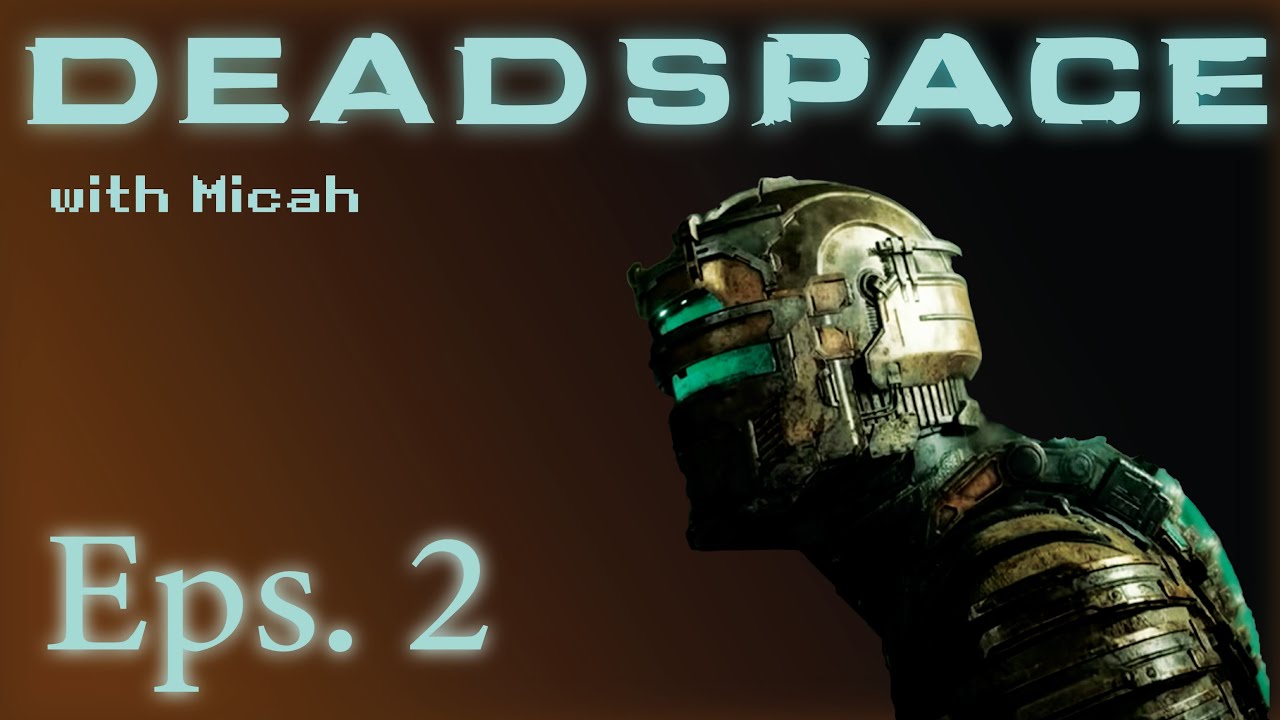 Dead Space Episode 2