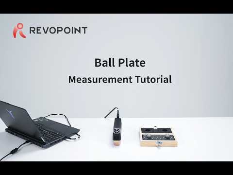Revopoint MetroY Ultra 3D Scanner - Ball Plate Measurement Tutorial