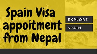 Spain ?? visa appointments from Nepal ll Spain visa from Nepal ll Spain visit visa