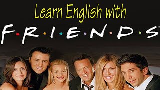 تعلم الإنجليزية من مسلسل Friends - الحلقة الاولى