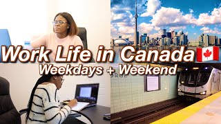 What it's like Working 9-5 in Canada, Canada Vlog - Work week+Weekend in Canada,Toronto Vlog|Ontario