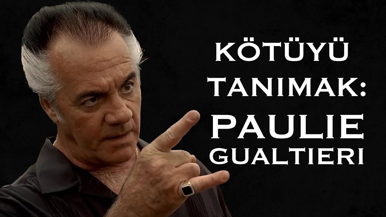 Kötüyü Tanımak: Paulie Gualtieri (Sopranos)