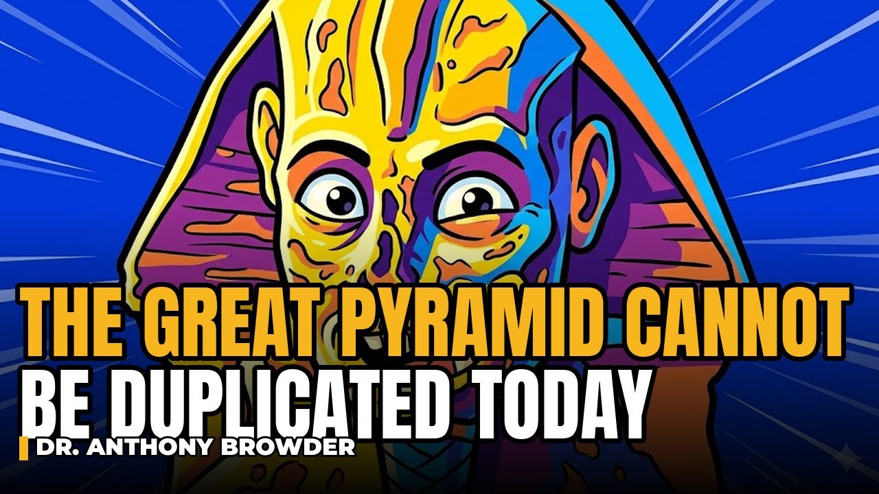 Dr. Anthony Browder: The Great Pyramid Cannot Be Duplicated Today - The ...