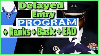 Air Force Delayed Entry Program (DEP): Ranks + EAD Briefing + Basic Training