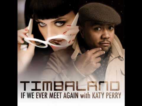 Timbaland ft. Katy Perry - If We Ever Meet Again (...