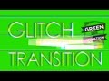 Glitch Transition - Green Screen Footage [ Final Cut & After Effects ]