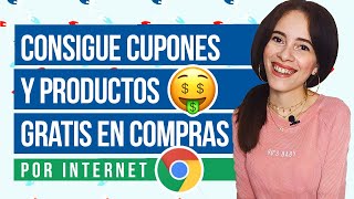 🤑¿Cómo conseguir CUPONES DE DESCUENTOS y PRODUCTOS GRATIS en tus compras? + Extensión de chrome