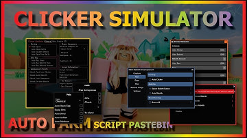 Clicker Simulator Script *PASTEBIN 2022 OP*