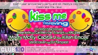 Kiss Me Im Raving By Esp At Club 120 On March 17, 2017