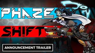 Phaze Shift - Official Announcement Trailer