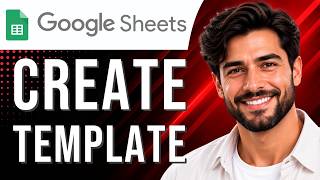 Details Google Sheets: How to Create a Template (Template Tutorial for Beginners) (2026 Guide) Update