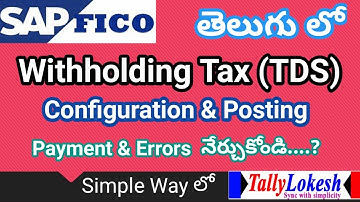 WITH HOLDING TAX (TDS )Configuration & Posting - Best SAP FICO Training  In Telugu - By Lokesh