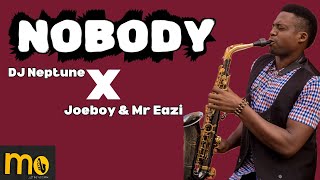 Dj Neptune Joeboy \& Mr Eazi - Nobody