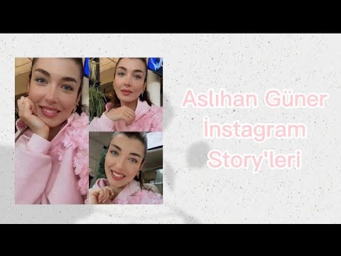 Aslıhan Güner ~İnstagram Story~❤