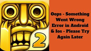 How to Fix Temple Run2 App Oops - Something Went Wrong Error in Android & iOS Phone -Try Again Later screenshot 1