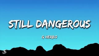Download lagu G Herbo - Still Dangerous (Lyrics)
