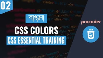 CSS Tutorial for Beginners in Bangla | CSS Colors | Part 02