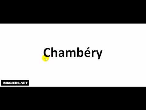 Wie Man Französisch Ausspricht # Chambéry