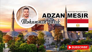 Download Lagu ADZAN MESIR - MOHAMMED TAREK [IRAMA HIJAZ KHAS KHAIRO MESIR] MP3