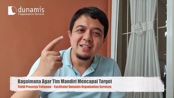 Bagaimana Agar Tim Mandiri Mencapai Target by Teddi Prasetya Yuliawan