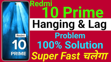 Redmi 10 Prime New Update Hanging & Lag Problem | How To Solve Hanging Problem in Redmi 10 Prime