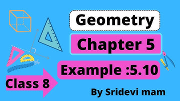 TN 8th ch 5 geometry example 5.10 explained by Sridevi Mam