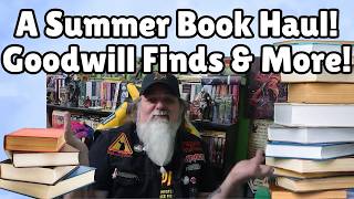 Summer Book Haul! Goodwill Finds and More.