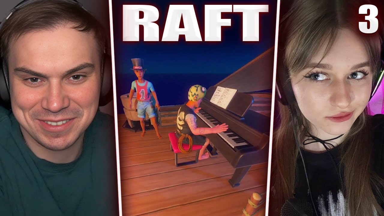 ГЛЕБ ИГРАЕТ в Raft с ВИТЕЙ И ВЕРОНИКОЙ #3 / СПОР НА МЯУКАНЬЕ | Sasavot