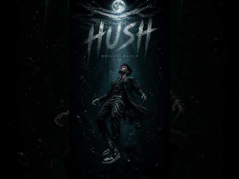 HUSH