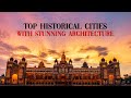 Top 10 Historic Cities with Stunning Architectur Mp3 Song