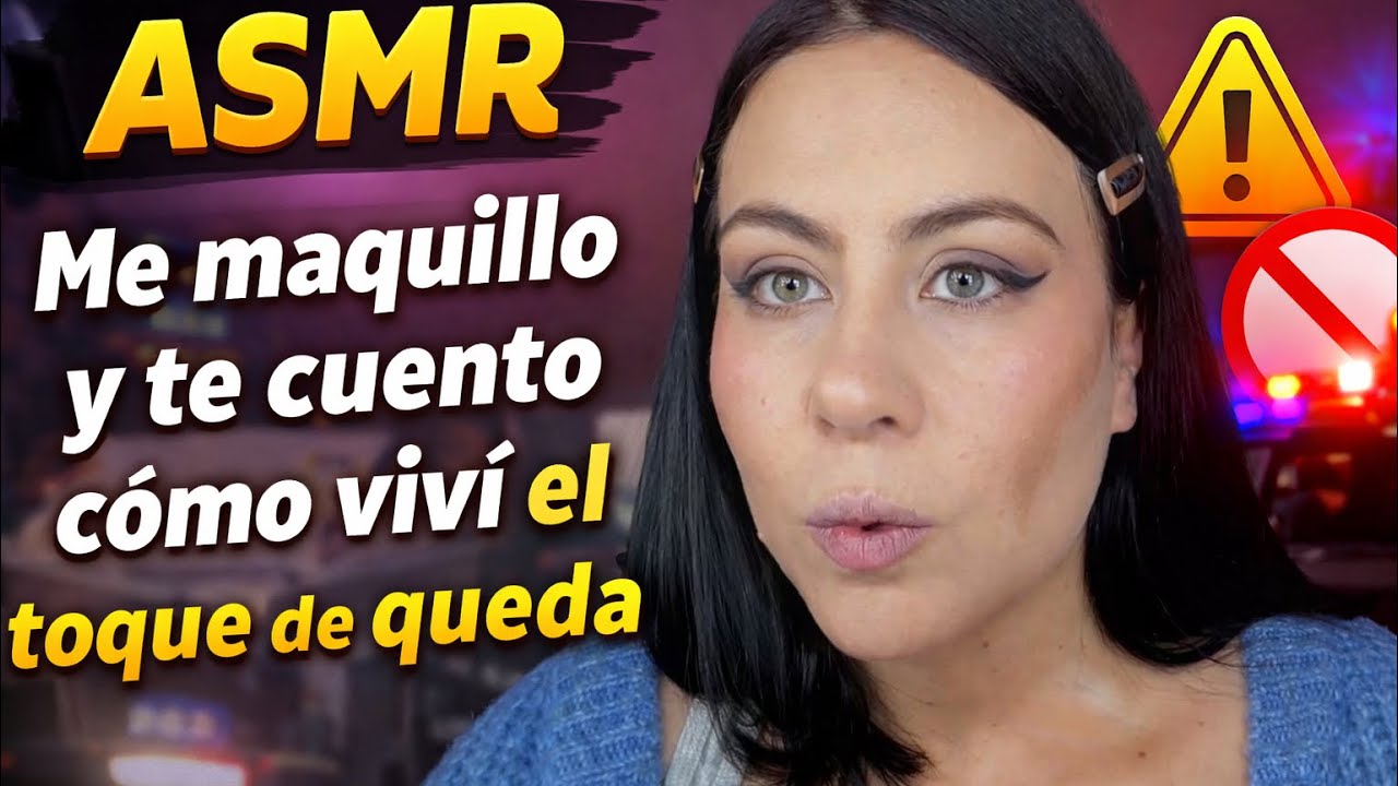 ASMR Mientras me maquillo te cuento el toque de queda y el caos tras la caída del Mencho 🇲🇽💄