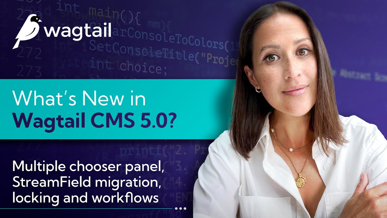 Thumbnail for video: What’s New in Wagtail CMS | Release 5.0 | AI Prompts, Streamfield Migration & More