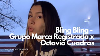 Bling Bling - Grupo Marca Registrada x Octavio Cuadras (Cover)