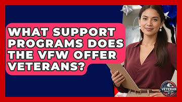 What Support Programs Does The VFW Offer Veterans? - Veteran Community Guide