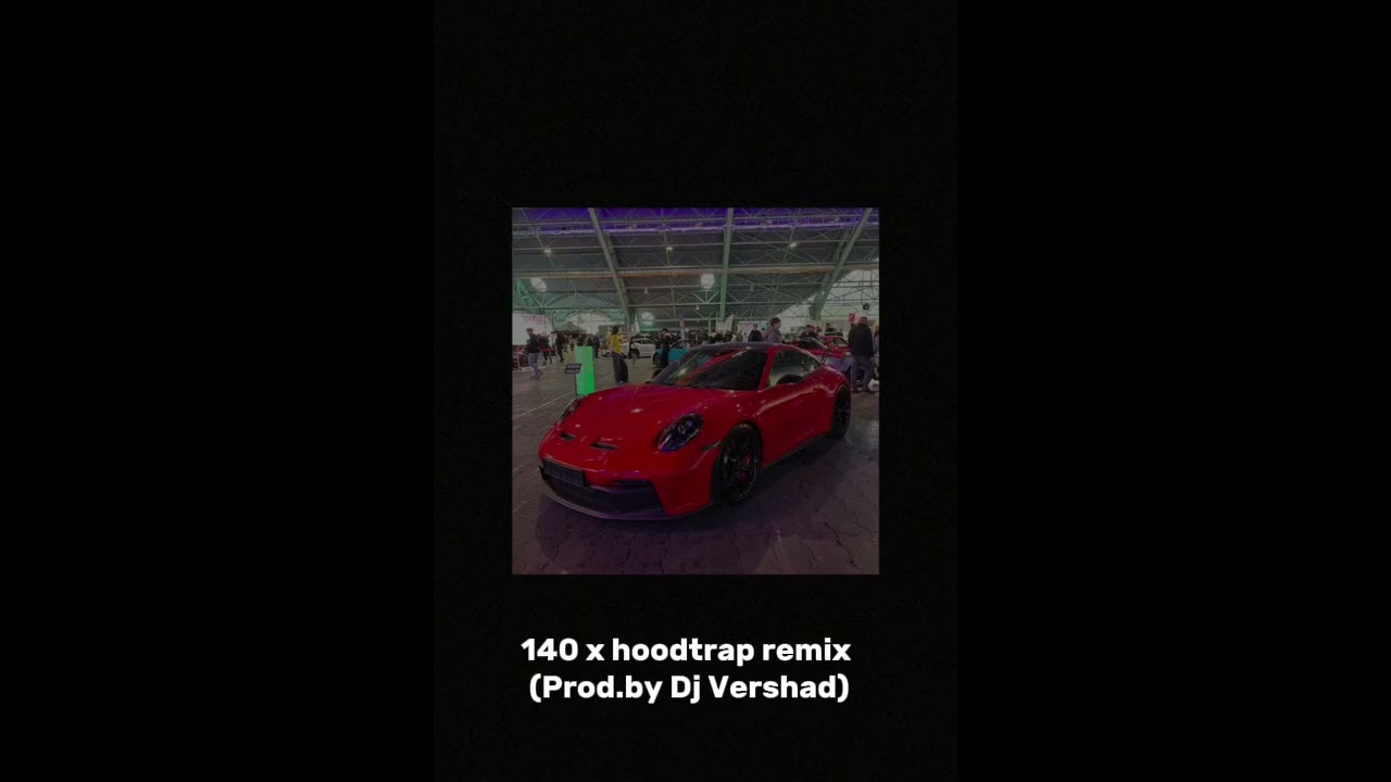 140 x hoodtrap remix (Prod.by Dj Vershad) 