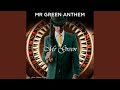 Mr green anthem extended version