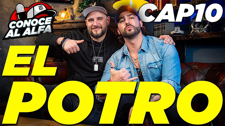 Luis "EL POTRO" Caballero - CONOCE AL ALFA - EP 10 @elpotreropodcast