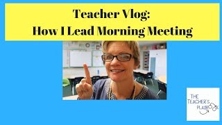 Teaching Vlog: How to Build Classroom Community  through Morning Meeting
