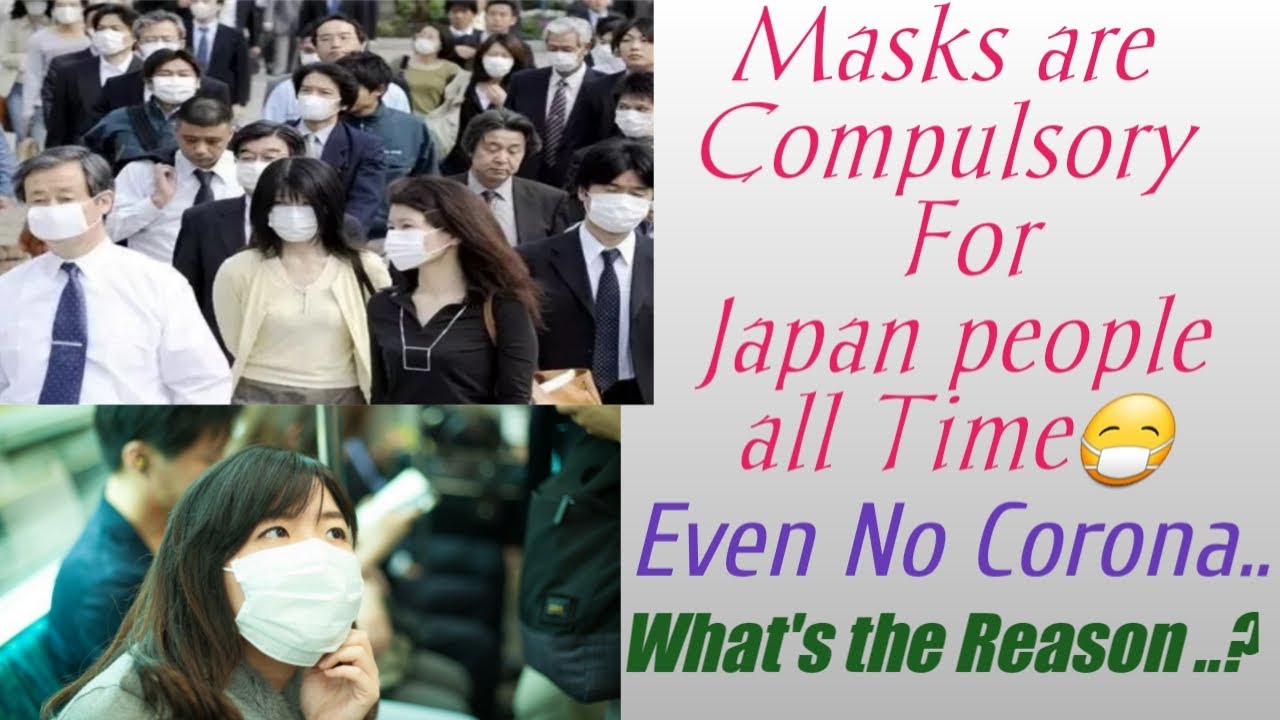 Why do Japanese people wear masks? even no corona I why Japan people