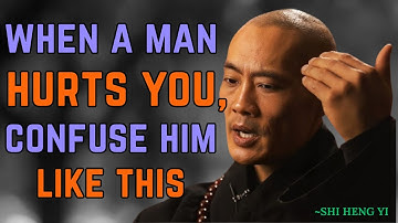When a Man Hurts You, Confuse Him Like This 💔🧠 | Take Back Your Power | Shi Heng Yi.