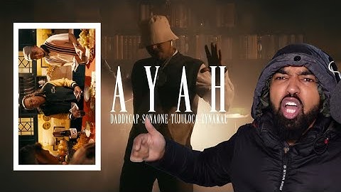 DaddyCap- "AYAH" (feat. SonaOne Zynakal TujuLoca) UK REACTION