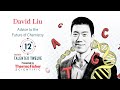 David Liu — Advice to the Future of Chemistry