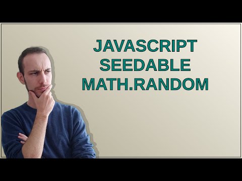 JavaScript seedable Math.random