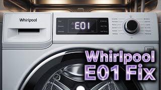 How to fix an e01 error Whirlpool washer **FULL GUIDE** (Works 2026)