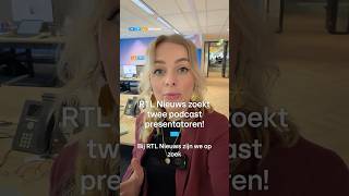 RTL Nieuws zoekt twee podcast presentatoren | RTL Nieuws