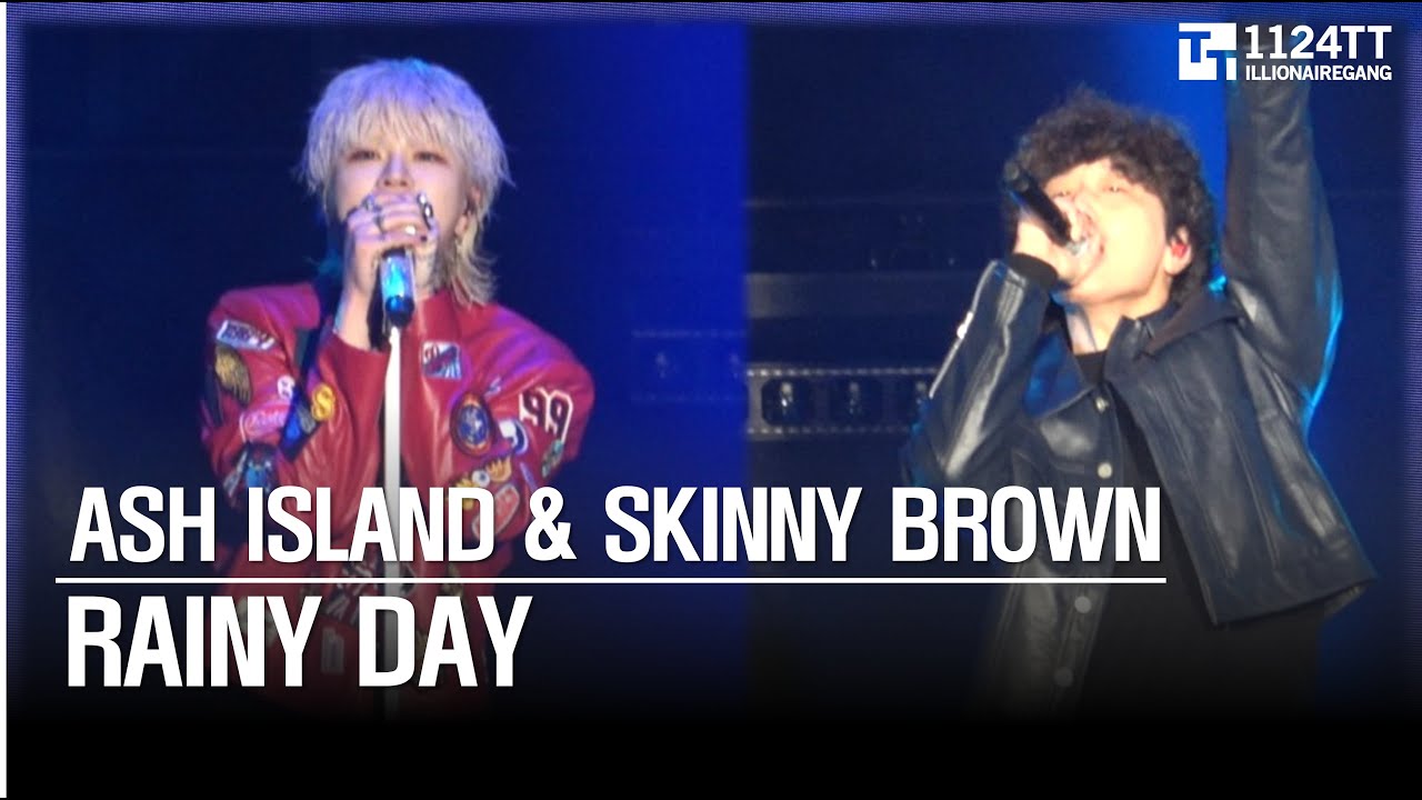 2026.01.03 Rainy Day : ASH ISLAND & SKINNY BROWN (BURN)