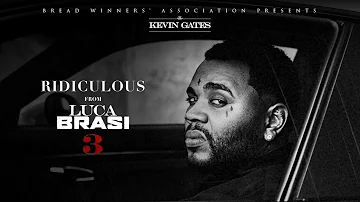 Kevin Gates - Ridiculous [Official Audio]