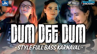 DJ DUM DEE DUM • STYLE FULL BASS KARNAVAL • WP PRO AUDIO • JK COUSTIC • BARON MUSIC