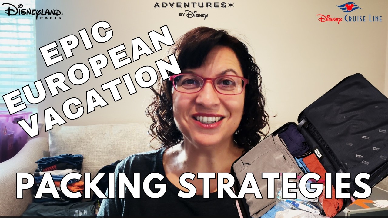 Packing Strategies - Epic European Vacation Summer 2026